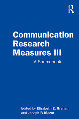 Communication Research Measures III: A Sourcebook 1138304409 Book Cover
