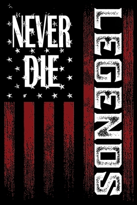 Legends Never Die Notebook: Best gift of legend... 4692754117 Book Cover