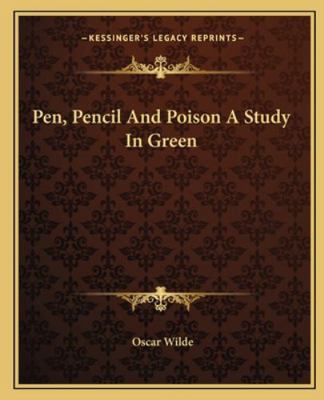 Pen, Pencil And Poison A Study In Green 1162679107 Book Cover