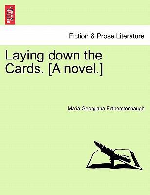 Laying Down the Cards. [A Novel.] 1241195463 Book Cover