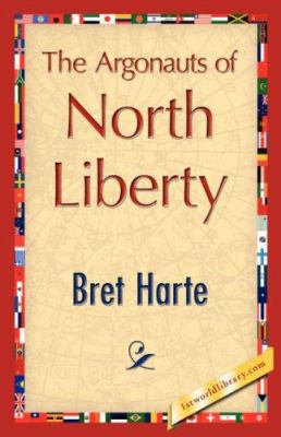 The Argonauts of North Liberty 1421848007 Book Cover