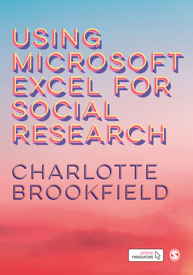 Using Microsoft Excel for Social Research 1526468344 Book Cover