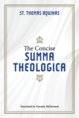 Summa Theologiae: A Concise Translation 0870612107 Book Cover