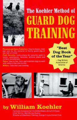 The Koehler Method of Guard Dog Training: An Ef... B0006BRKYC Book Cover