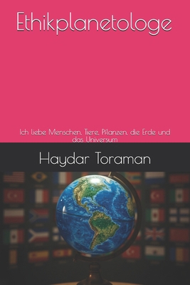 Ethikplanetologe: Ich liebe Menschen, Tiere, Pf... [German] B0FRFR12YW Book Cover