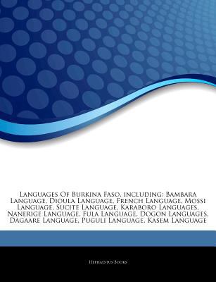 Paperback Articles on Languages of Burkina Faso, Including : Bambara Language, Dioula Language, French Language, Mossi Language, Sucite Language, Karaboro Langua Book