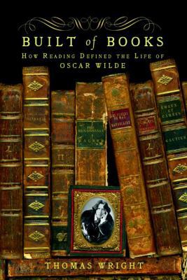 Built of Books: How Reading Defined the Life of... 0805089934 Book Cover