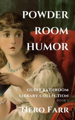 Powder Room Humor: Guest Bathroom Library Colle... 171784958X Book Cover