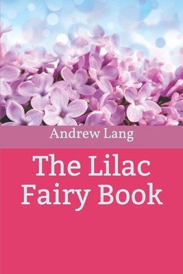 The Lilac Fairy Book 1698972911 Book Cover