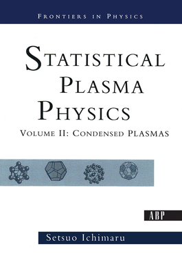 Statistical Plasma Physics, Volume II: Condense... 0367092026 Book Cover