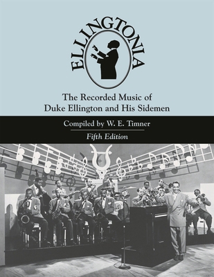 Ellingtonia: The Recorded Music of Duke Ellingt... 0810858894 Book Cover