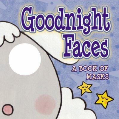 Goodnight Faces: A Book of Masks B00RP621RM Book Cover