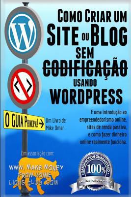 Como Criar um Site ou Blog com WordPress sem Co... [Portuguese] 1484910923 Book Cover