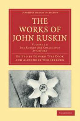 The Works of John Ruskin: Volume 21, the Ruskin... 0511696248 Book Cover