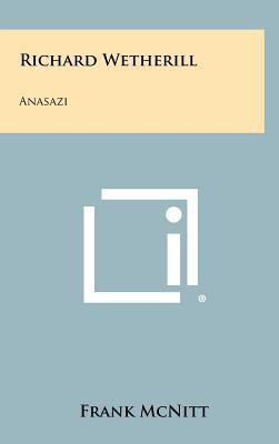 Richard Wetherill: Anasazi 1258375249 Book Cover