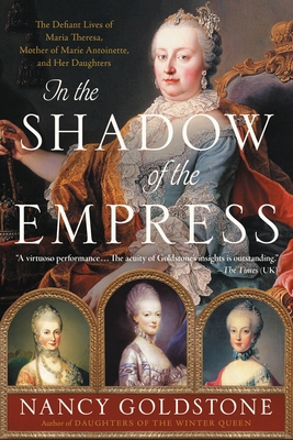 In the Shadow of the Empress: The Defiant Lives... 031644930X Book Cover