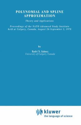 Polynomial and Spline Approximation: Theory and... 9400994451 Book Cover