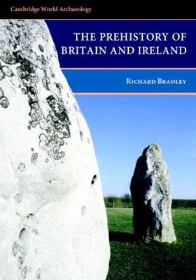 The Prehistory of Britain and Ireland 0521612705 Book Cover