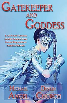 Gatekeeper and Goddess: A sci-fi and fantasy do... 1491081430 Book Cover