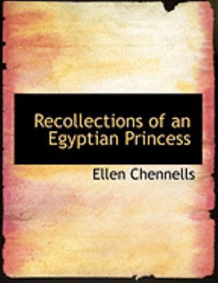 Recollections of an Egyptian Princess [Large Print] 0559049528 Book Cover