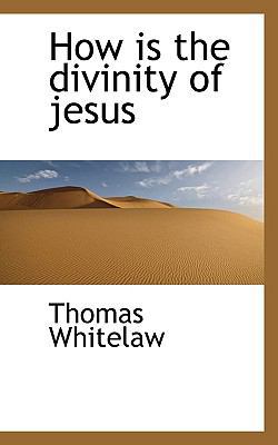 How Is the Divinity of Jesus 1110675755 Book Cover