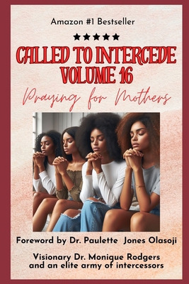 Called to Intercede Volume 16: Praying for Mothers            Book Cover