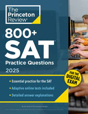 800+ SAT Practice Questions, 2025: In-Book + On... 0593517512 Book Cover