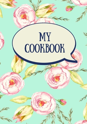 My Cookbook (Blank Recipe Book): Fill in the Bl... 1977673198 Book Cover