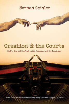 Creation & the Courts: Eighty Years of Conflict... 1581348363 Book Cover