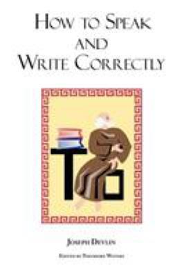How to Speak and Write Correctly: Joseph Devlin... 1604500352 Book Cover