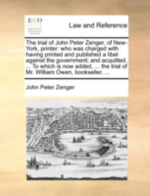 The trial of John Peter Zenger, of New-York, pr... 1170460127 Book Cover
