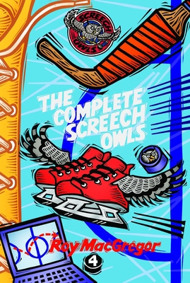 The Complete Screech Owls: Volume 4 0771054912 Book Cover