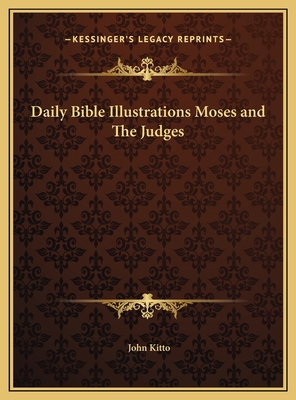 Daily Bible Illustrations Moses and The Judges 1169790844 Book Cover