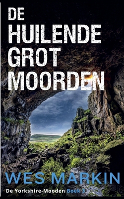 De Huilende Grot-moorden [Dutch] B0FV26V33D Book Cover