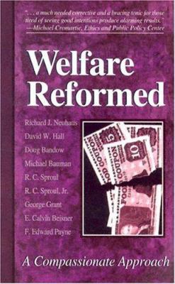 Welfare Reformed: A Compassionate Approach 0875523013 Book Cover