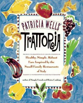 Patricia Wells' Trattoria 0380714981 Book Cover