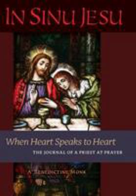 In Sinu Jesu: When Heart Speaks to Heart-The Jo... 1621382206 Book Cover