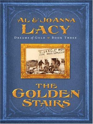 The Golden Stairs (Dreams of Gold Series #3) [Large Print] 0786289104 Book Cover