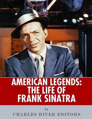 American Legends: The Life of Frank Sinatra 1986136523 Book Cover