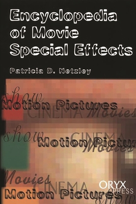 Encyclopedia of Movie Special Effects 1573561673 Book Cover