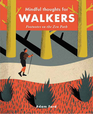 Mindful Thoughts for Walkers: Footnotes on the ... 1782404848 Book Cover