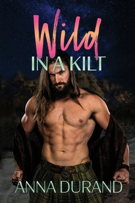Wild in a Kilt 1958144177 Book Cover