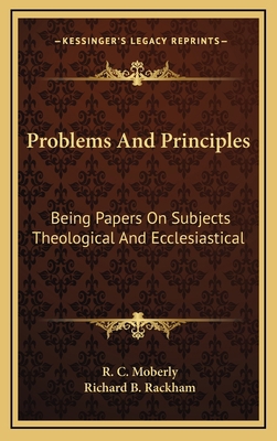 Problems and Principles: Being Papers on Subjec... 1163867713 Book Cover