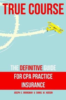 True Course: The Definitive Guide for CPA Pract... 069271782X Book Cover