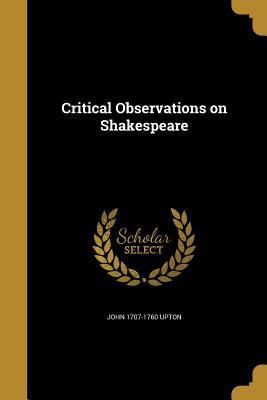 Critical Observations on Shakespeare 1361653000 Book Cover