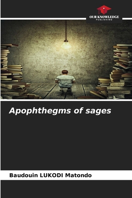 Apophthegms of sages 6205331802 Book Cover