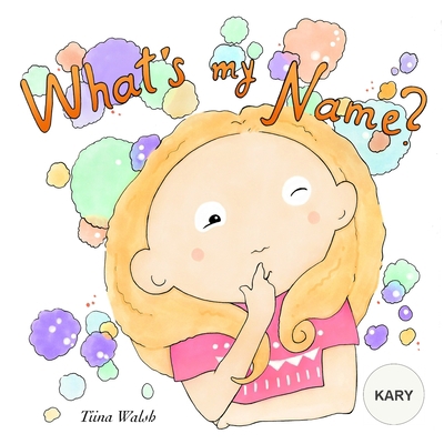 What's My Name? KARY B089CSGD96 Book Cover