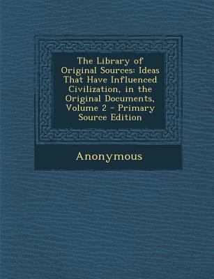 The Library of Original Sources: Ideas That Hav... 1287929990 Book Cover