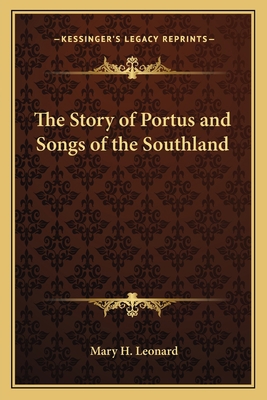 The Story of Portus and Songs of the Southland 1163758124 Book Cover