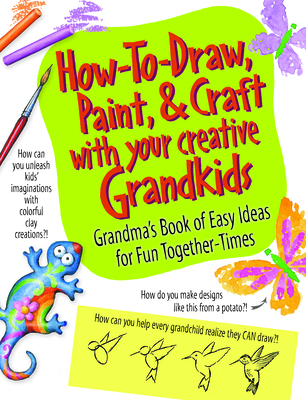 How to Draw, Paint & Craft with Your Creative G... 1733160337 Book Cover